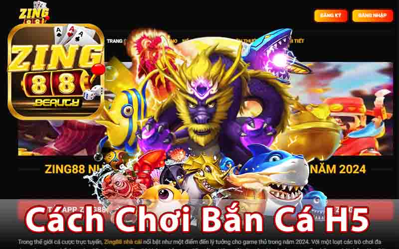 Cách Chơi Bắn Cá H5